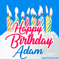 Happy Birthday GIF for Adam with Birthday Cake and Lit Candles