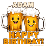 Animated GIF with name Adam featuring two smiling beer mugs with frothy tops, toasting in celebration. The text reads 'Adam, Happy Birthday!' in bold letters.