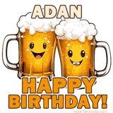 Animated GIF with name Adan featuring two smiling beer mugs with frothy tops, toasting in celebration. The text reads 'Adan, Happy Birthday!' in bold letters.