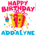 Funny Happy Birthday Addalyne GIF