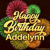 Golden text reading 'Happy Birthday Addelynn' surrounded by vibrant fireworks in red, green, and yellow, set against a dark background in this celebratory birthday GIF.