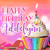 A vibrant birthday GIF featuring a rainbow-colored cupcake topped with white frosting, sprinkles, and a lit candle. The text reads 'Happy Birthday Addelynn' in bold pink and violet letters with white outline.