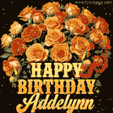 Animated bouquet of orange roses with moving butterfles and golden 'Happy Birthday Addelynn' text, surrounded by sparkling accents and a dark backdrop for a luxurious feel.