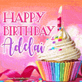 Happy Birthday Adelai - Lovely Animated GIF
