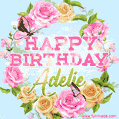 Beautiful Birthday Flowers Card for Adelie with Animated Butterflies