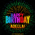 New Bursting with Colors Happy Birthday Adella GIF and Video with Music