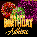 A golden 'Happy Birthday Adhira' message with vibrant fireworks in the background, creating a festive and celebratory vibe in this animated name GIF.