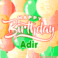 Happy Birthday Image for Adir. Colorful Birthday Balloons GIF Animation.