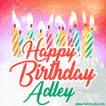 Happy Birthday GIF for Adley with Birthday Cake and Lit Candles