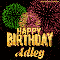 Wishing You A Happy Birthday, Adley! Best fireworks GIF animated greeting card.