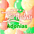 Happy Birthday Image for Adonias. Colorful Birthday Balloons GIF Animation.