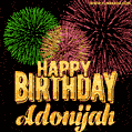 Wishing You A Happy Birthday, Adonijah! Best fireworks GIF animated greeting card.
