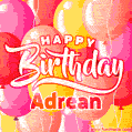 Happy Birthday Adrean - Colorful Animated Floating Balloons Birthday Card