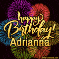 Happy Birthday, Adrianna! Celebrate with joy, colorful fireworks, and unforgettable moments. Cheers!