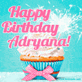Happy Birthday Adryana! Elegang Sparkling Cupcake GIF Image.