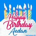 Happy Birthday GIF for Aedan with Birthday Cake and Lit Candles