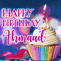 Happy Birthday Ahmaad - Lovely Animated GIF