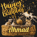 Celebrate Ahmad's birthday with a GIF featuring chocolate cake, a lit sparkler, and golden stars
