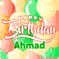 Happy Birthday Image for Ahmad. Colorful Birthday Balloons GIF Animation.