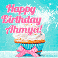 Happy Birthday Ahmya! Elegang Sparkling Cupcake GIF Image.