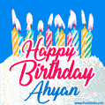 Happy Birthday GIF for Ahyan with Birthday Cake and Lit Candles