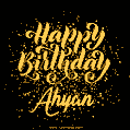 Happy Birthday Card for Ahyan - Download GIF and Send for Free