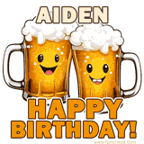 Animated GIF with name Aiden featuring two smiling beer mugs with frothy tops, toasting in celebration. The text reads 'Aiden, Happy Birthday!' in bold letters.