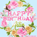 Beautiful Birthday Flowers Card for Ailin with Animated Butterflies