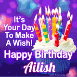 A colorful birthday GIF for Ailish featuring a cupcake with vibrant lit candles and the text 'It's Your Day to Make a Wish! Happy Birthday Ailish' in bold letters on a festive purple background.