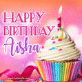 Happy Birthday Aisha - Lovely Animated GIF