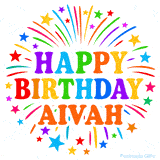 Happy Birthday Aivah' GIF with rainbow-colored letters, colorful stars, and fireworks on white background.