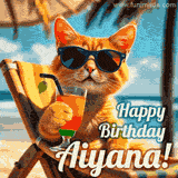 An animated orange cat wearing sunglasses, sitting on a beach chair with a tropical drink, with a festive 'Happy Birthday Aiyana!' message.
