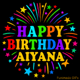 Personalized greeting card with name, colorful text that says 'Happy Birthday Aiyana' surrounded by animated fireworks and multicolor stars