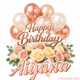 Rose gold balloons and beautiful flowers wishing Happy Birthday to Aiyana
