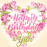 A stunning heart made of pink roses surrounds the elegant script text 'Happy Birthday Ajah' on a soft beige background. Animated sparkles add a magical and festive feel.