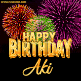 A golden 'Happy Birthday Aki' message with vibrant fireworks in the background, creating a festive and celebratory vibe in this animated name GIF.