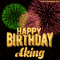 Wishing You A Happy Birthday, Aking! Best fireworks GIF animated greeting card.