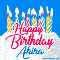 Happy Birthday GIF for Akira with Birthday Cake and Lit Candles