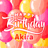 A vibrant birthday GIF featuring colorful balloons in shades of pink, yellow, and orange, with bold white and red text saying 'Happy Birthday Akira.'