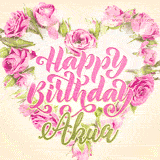 A stunning heart made of pink roses surrounds the elegant script text 'Happy Birthday Akua' on a soft beige background. Animated sparkles add a magical and festive feel.