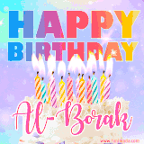 A vibrant animated name GIF with the words 'Happy Birthday Al-Borak' with colorful candles on a creamy cake. The background sparkles with pastel shades, adding a festive touch.