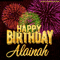 Wishing You A Happy Birthday, Alainah! Best fireworks GIF animated greeting card.