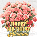 Birthday wishes to Alannah with a charming GIF featuring pink roses, butterflies and golden quote