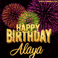 Wishing You A Happy Birthday, Alaya! Best fireworks GIF animated greeting card.