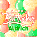 Happy Birthday Image for Aldrich. Colorful Birthday Balloons GIF Animation.