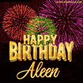 Wishing You A Happy Birthday, Aleen! Best fireworks GIF animated greeting card.