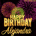 Wishing You A Happy Birthday, Alejandra! Best fireworks GIF animated greeting card.