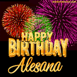 A golden 'Happy Birthday Alesana' message with vibrant fireworks in the background, creating a festive and celebratory vibe in this animated name GIF.