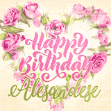 A stunning heart made of pink roses surrounds the elegant script text 'Happy Birthday Alesandese' on a soft beige background. Animated sparkles add a magical and festive feel.