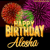 A golden 'Happy Birthday Alesha' message with vibrant fireworks in the background, creating a festive and celebratory vibe in this animated name GIF.